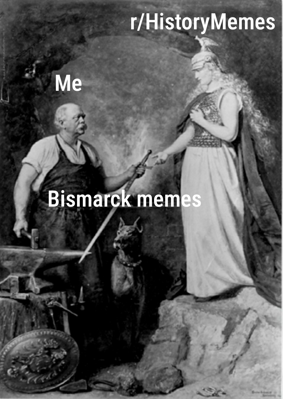 Made with blood and iron. r/HistoryMemes