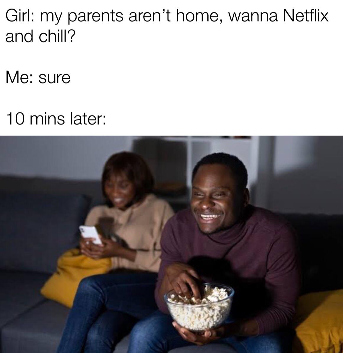 Netflix and Chill r/antimeme