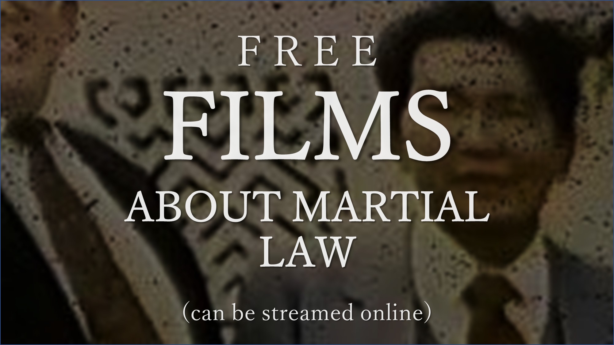 Films on Martial Law Philippines