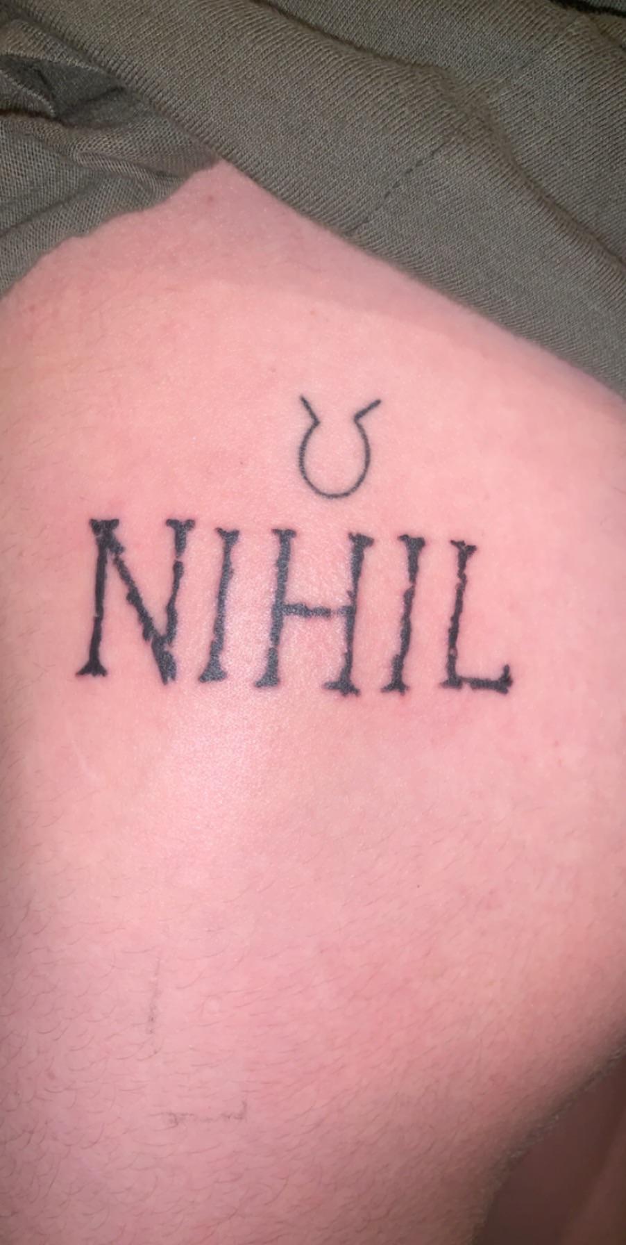 NIHIL tattoo, i got this today and i’m really happy about it) r