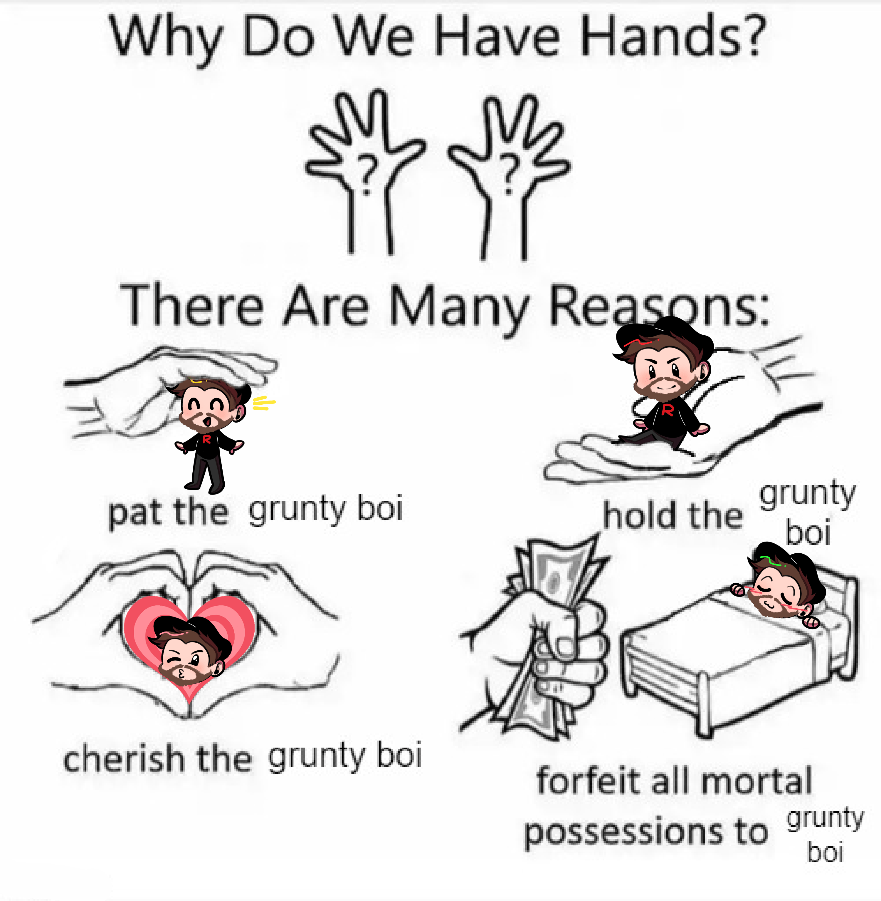 [OC] Why do we have hands? For Grunty Boi, of course! r/MandJTV