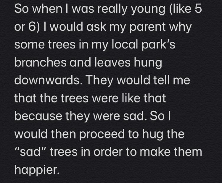 Trees have feelings too r/KidsAreFuckingStupid
