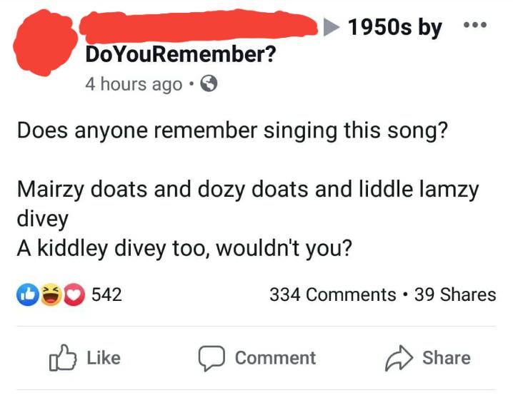 The actual song goes 🎵 "Mares eat oats and does eat oats