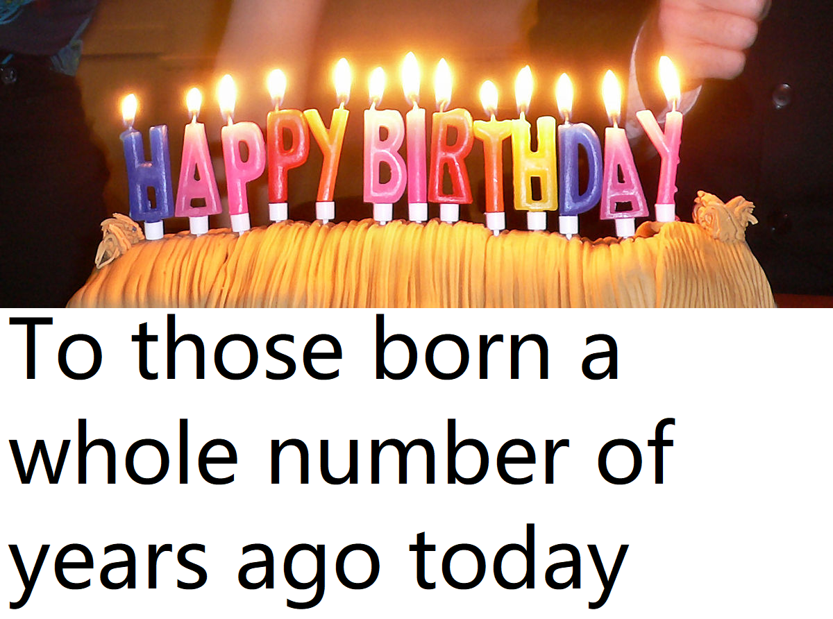 If today's your birthday, happy birthday! r/antimeme
