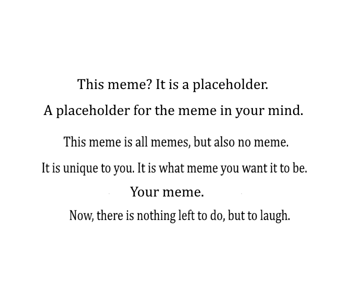 This meme is yours. r/surrealmemes