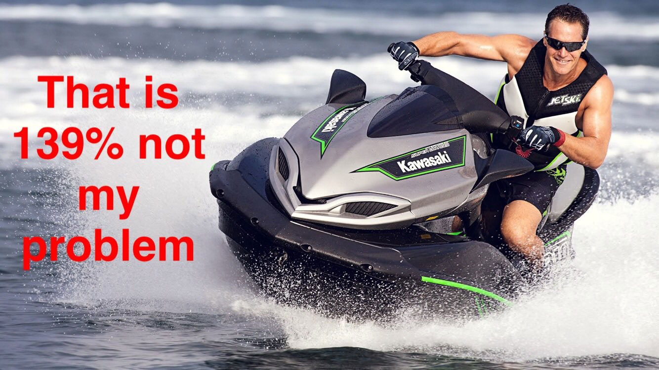 My dream meme A guy on a jetski with the phrase "That is [number over