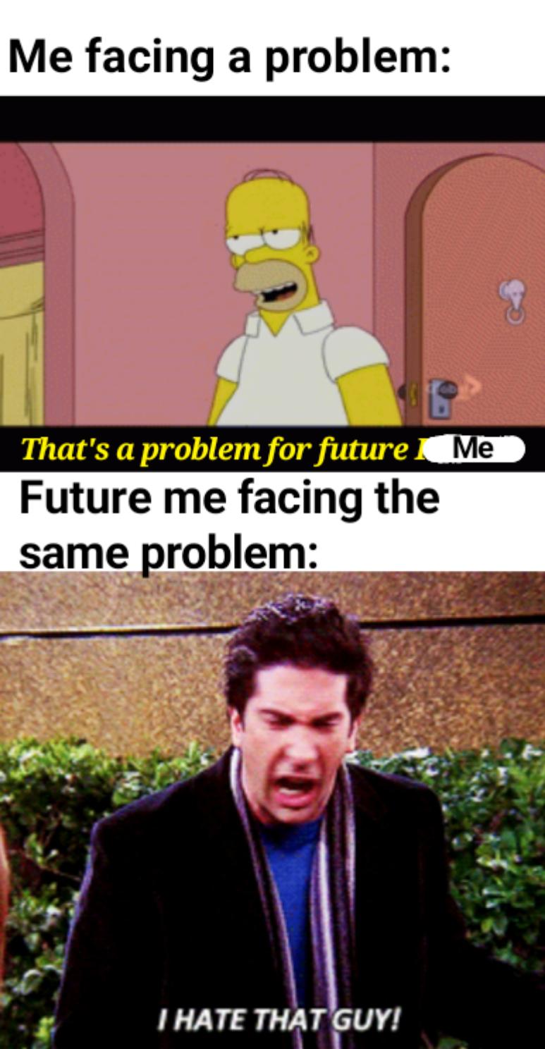 Am I the problem? memes