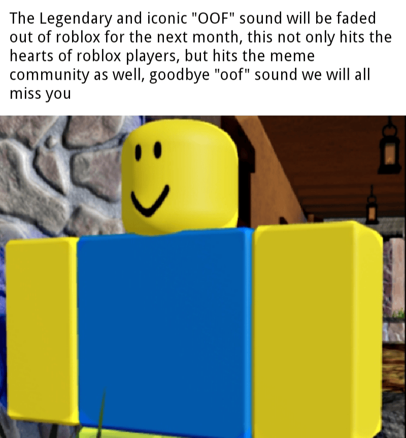Goodbye Roblox oof sound memes