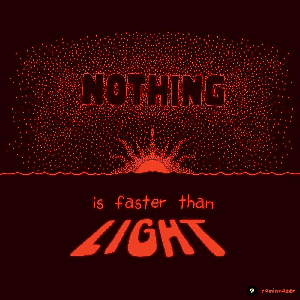 Nothing is Faster Than Light r/woahdude
