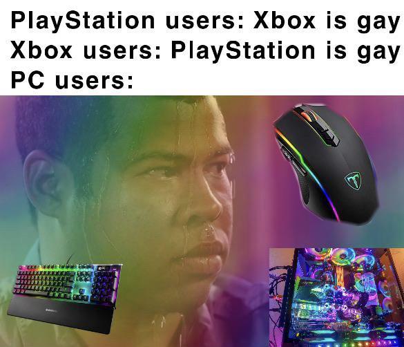 If PC is Gay, then I must be the biggest queer ever meme