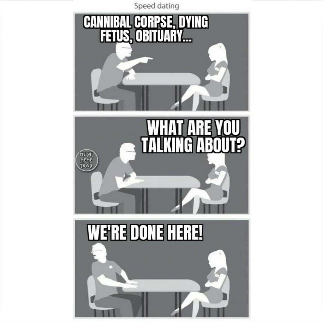 More speed dating tips... MetalMemes