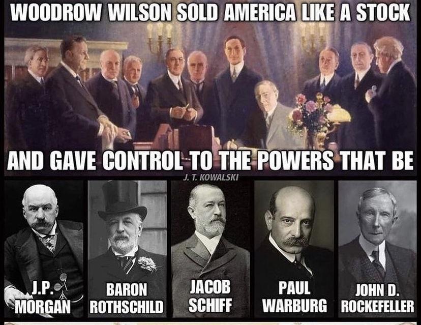 History lesson. 1913 Woodrow Wilson signed the federal reserve act and