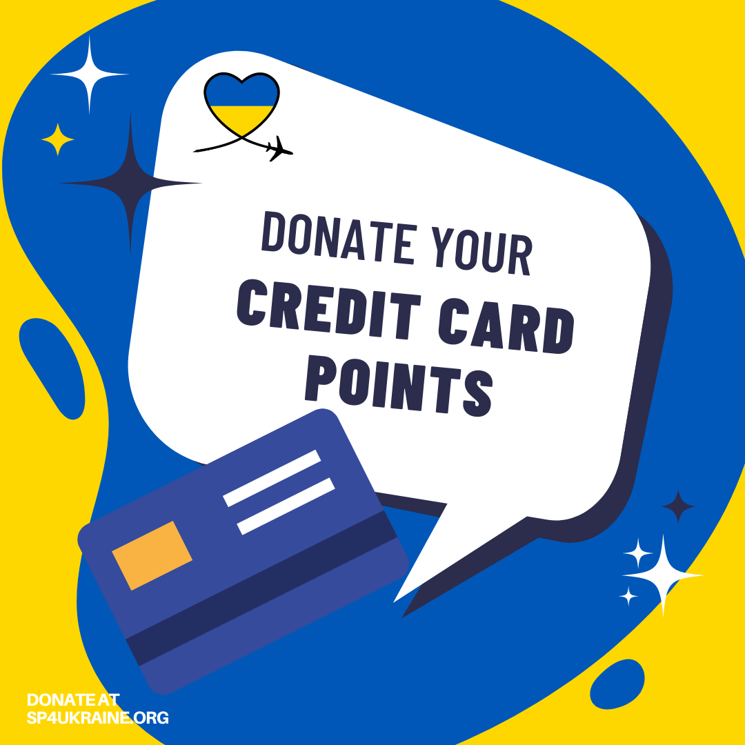 Do you have credit card points? You can use those to help Ukrainian