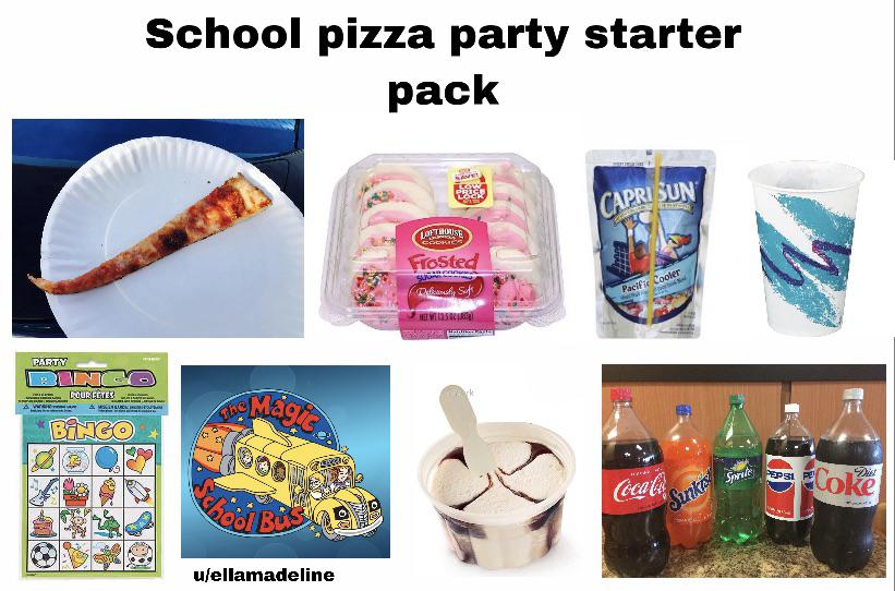 School pizza party starter pack r/starterpacks