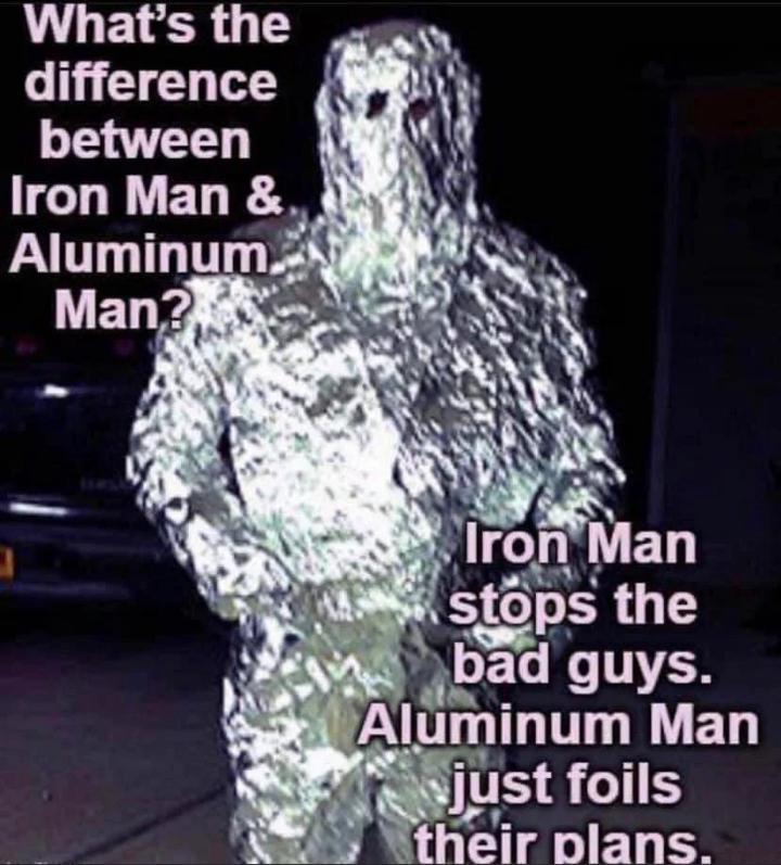 idk I think aluminum man may be better. memes