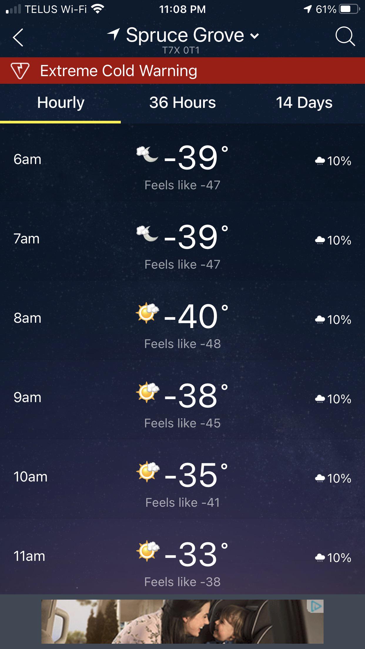 The temperature here in Edmonton, Alberta, Canada will dip down to 40 Celsius and 48 Celsius