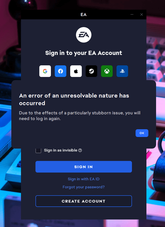 The EA app finally gives me a reason for why I keep getting logged out