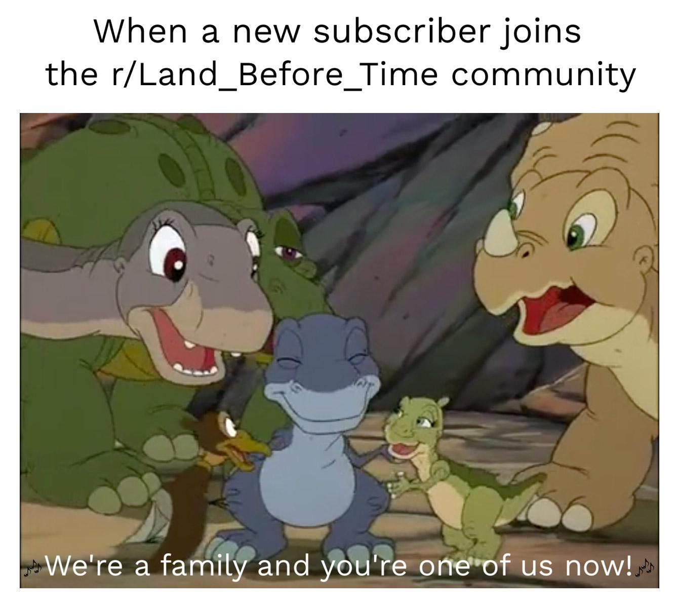 We need more "singalongsongs" memes. Land_Before_Time