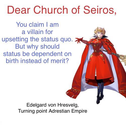 Edelgard is a leftist fighting for the common person. Change my mind