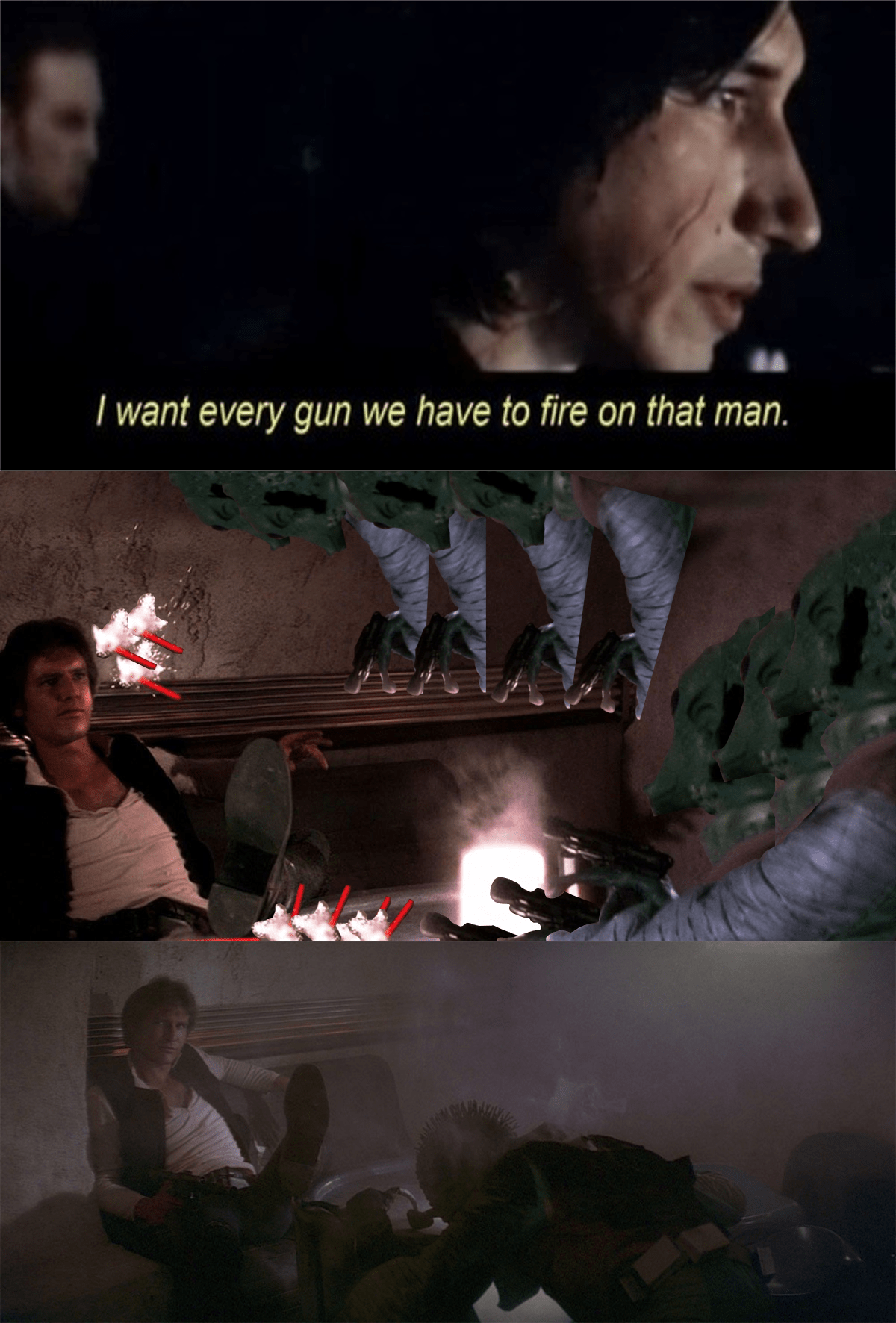 I want every gun we have to fire on that man. SequelMemes