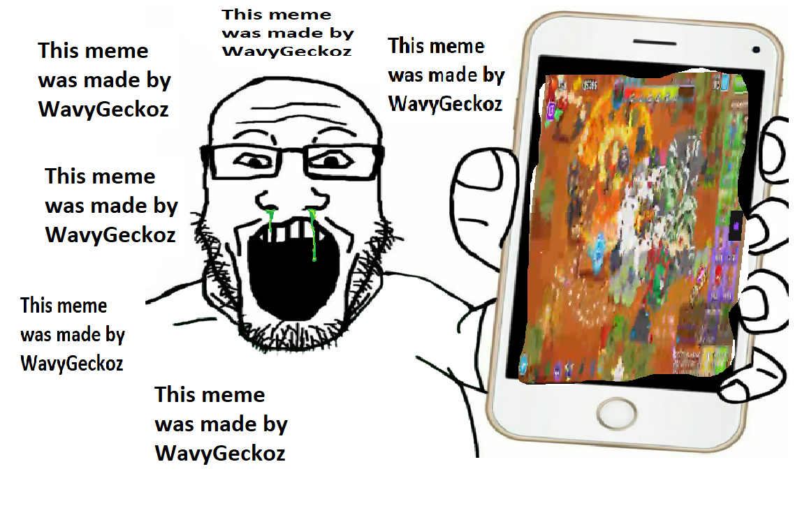 This is litteraly you u/Bthler. You stole my meme, now this is war(Don