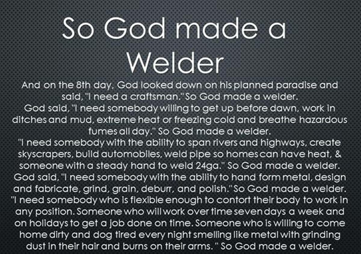 So God made a Welder... r/Welding