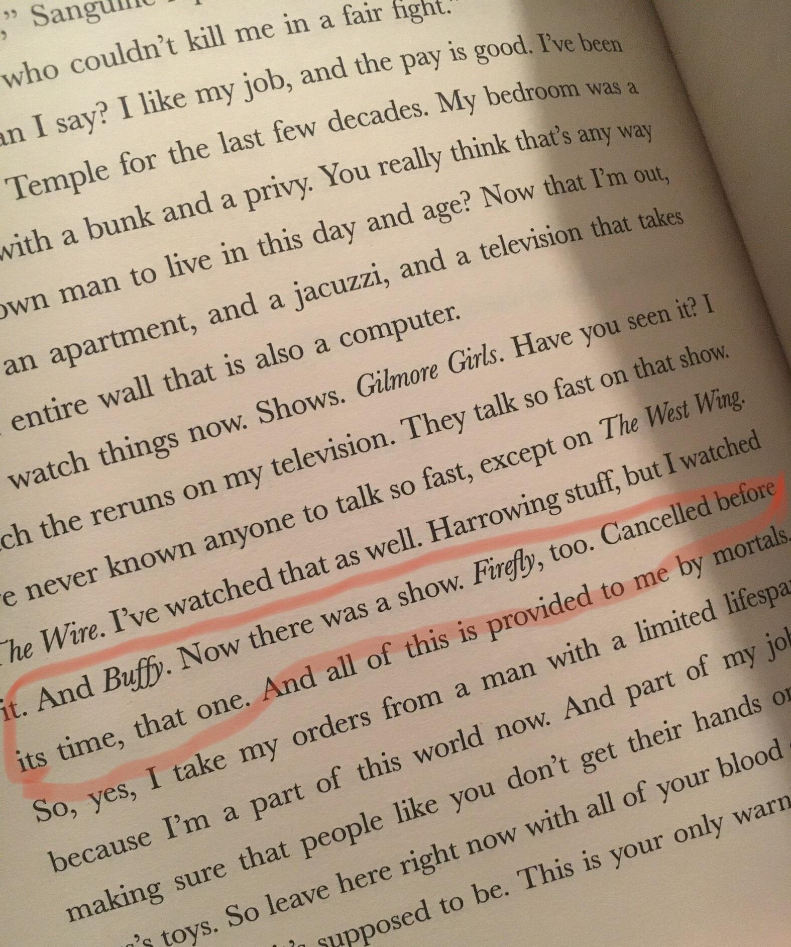 Truer words have never been spoken. {Reference to Firefly in a