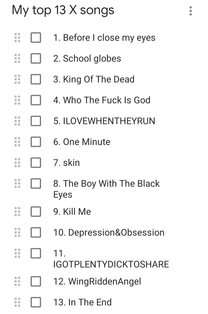My top 13 X songs. r/XXXTENTACION