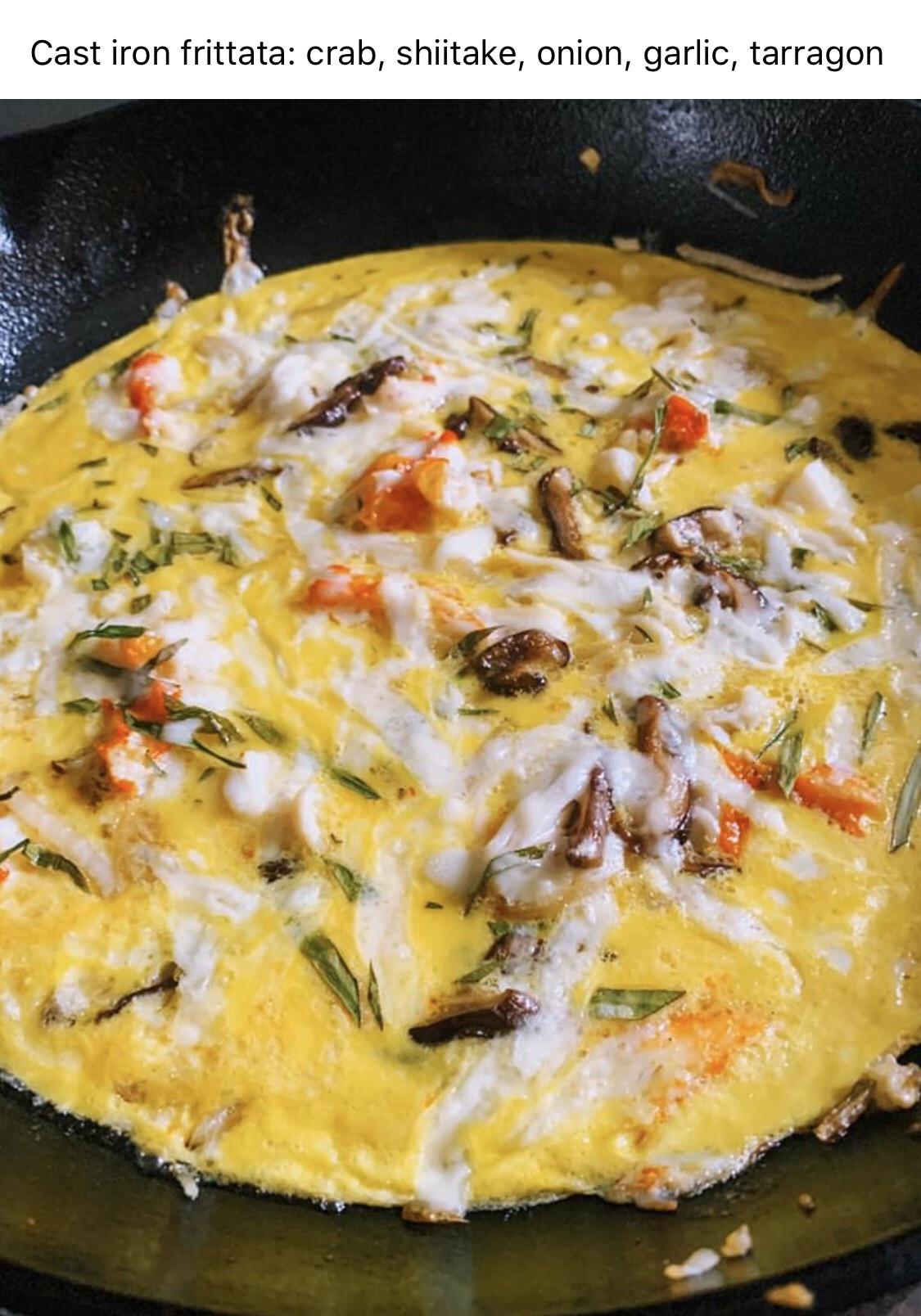 Frittata leftover king crab, shiitake, onion, garlic, tarragon, tiny cheese sprinkle r/castiron