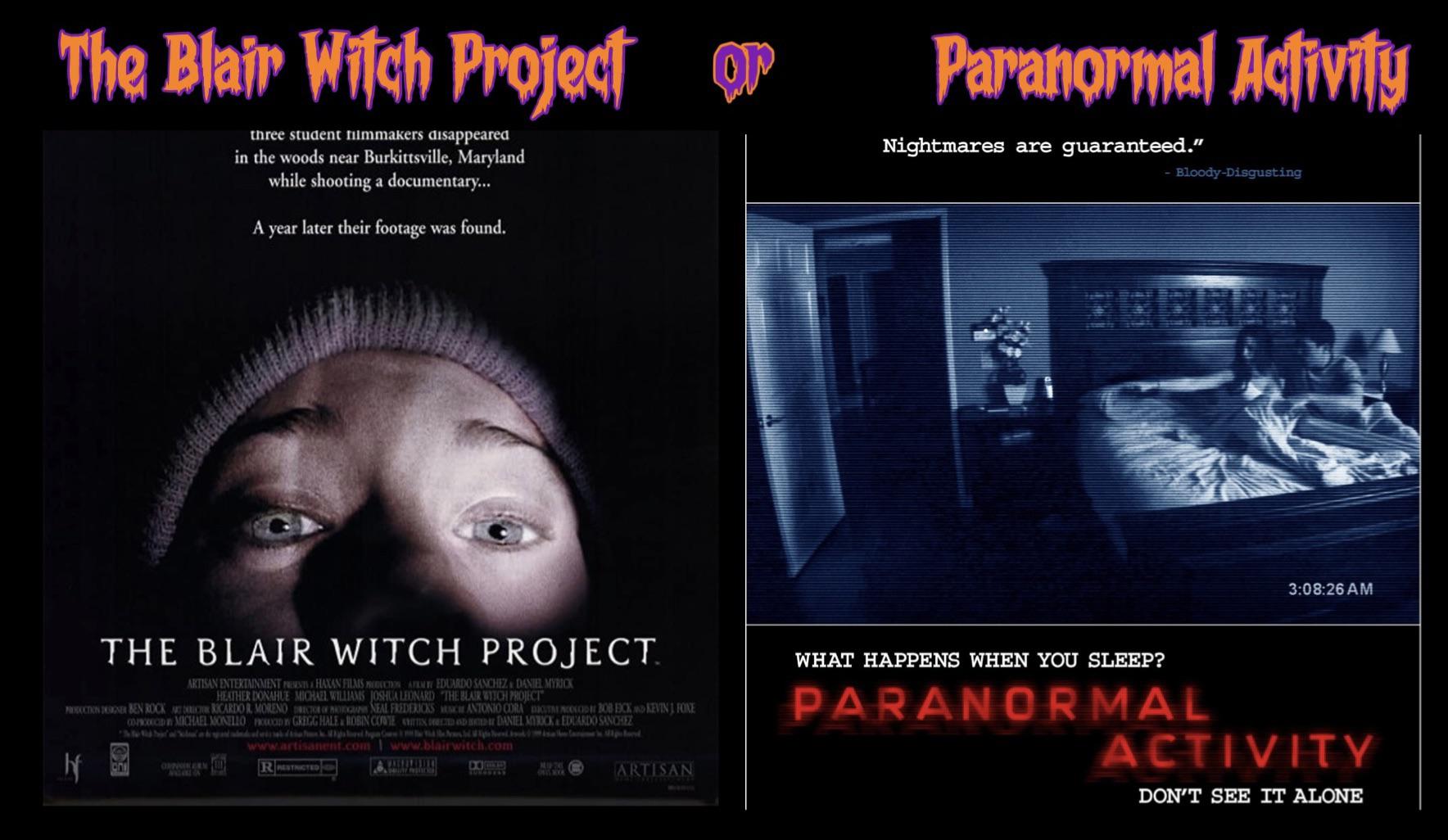 Day 7 ‘The Blair Witch Project’ or ‘Paranormal Activity’??🎥😱👻 r