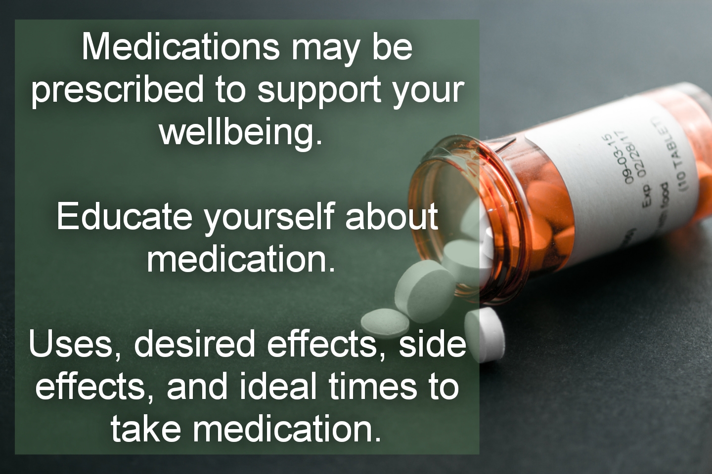 Medication Education Sometimes a psychiatrist or psychiatric nurse