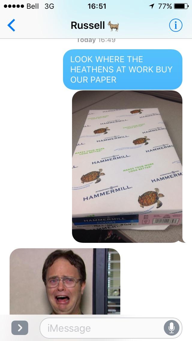 I'm gonna need a word with whoever orders supplies at my new job. r