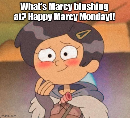 What's Marcy blushing at? Happy Marcy Monday!! r/amphibia