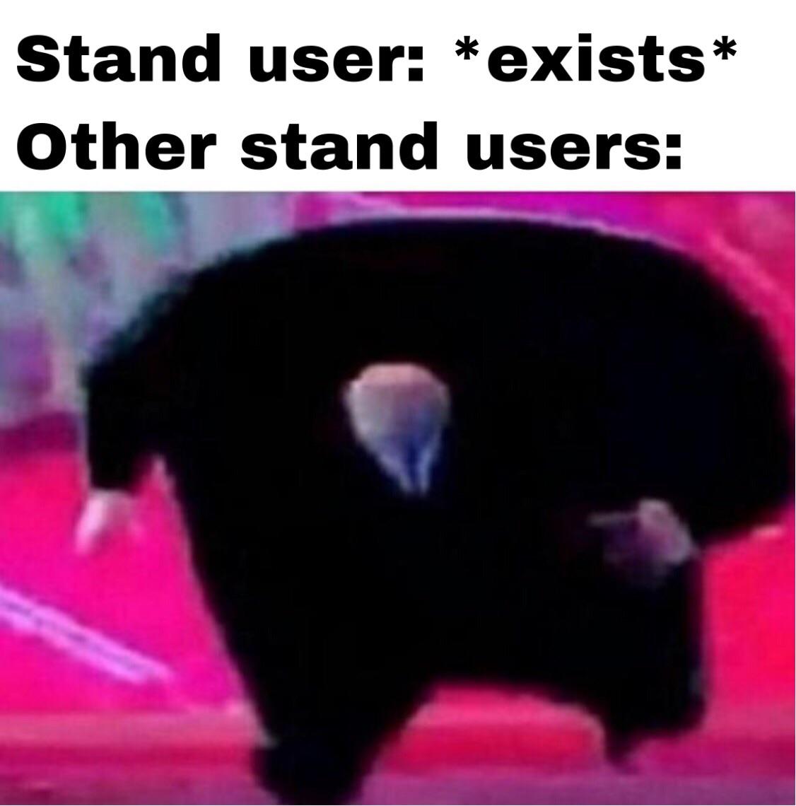Stand users attract other stand users *intensifies* : r/ShitPostCrusaders