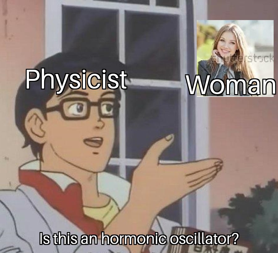 hormonic oscillator physicsmemes