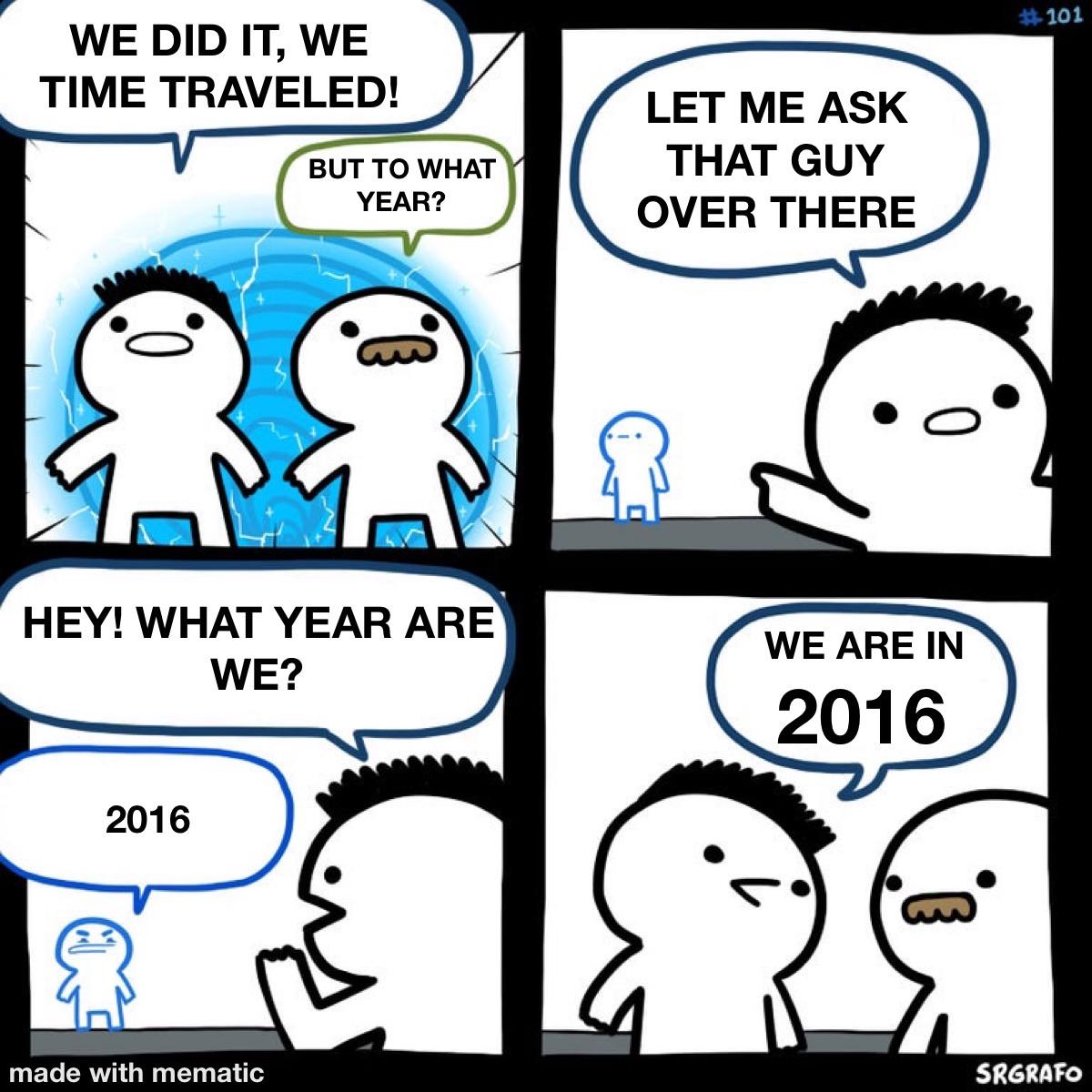 Two thousand sixteen r/antimeme