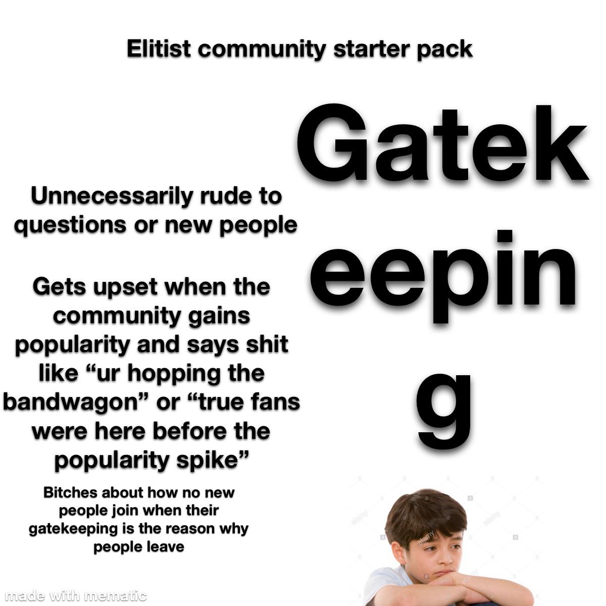 Elitist community starterpack : r/starterpacks