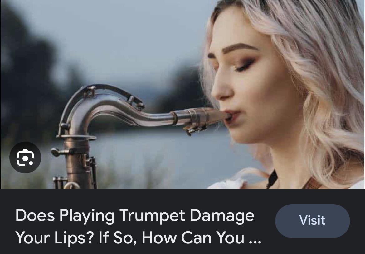 “How can trumpet damage your lips?” **continues to show a picture of a