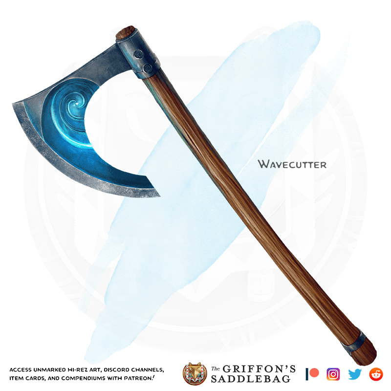 {The Griffon's Saddlebag} Wavecutter Weapon (any axe) r