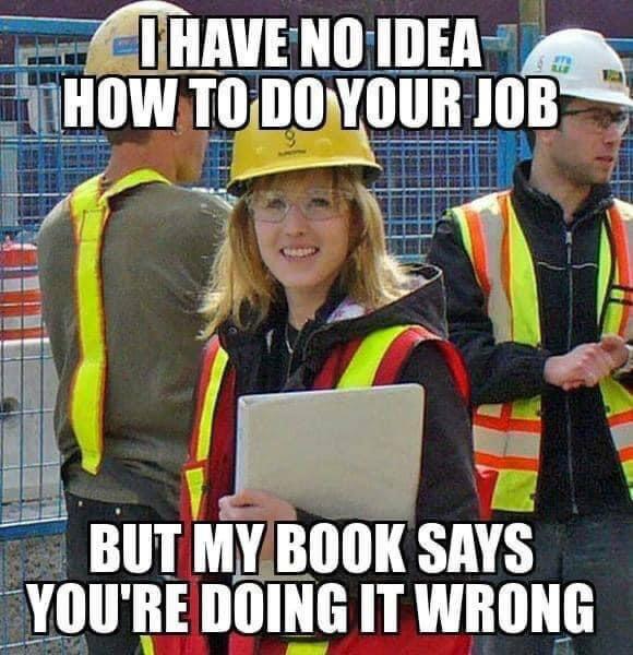 Every safety guy ever be like.... r/ConstructionMemes