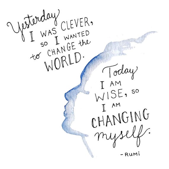 yesterday i was clever rumi Yesterday I Was Clever, So I Wanted To Change The World..." - Rumi (570 X 570) : R/Quotesporn