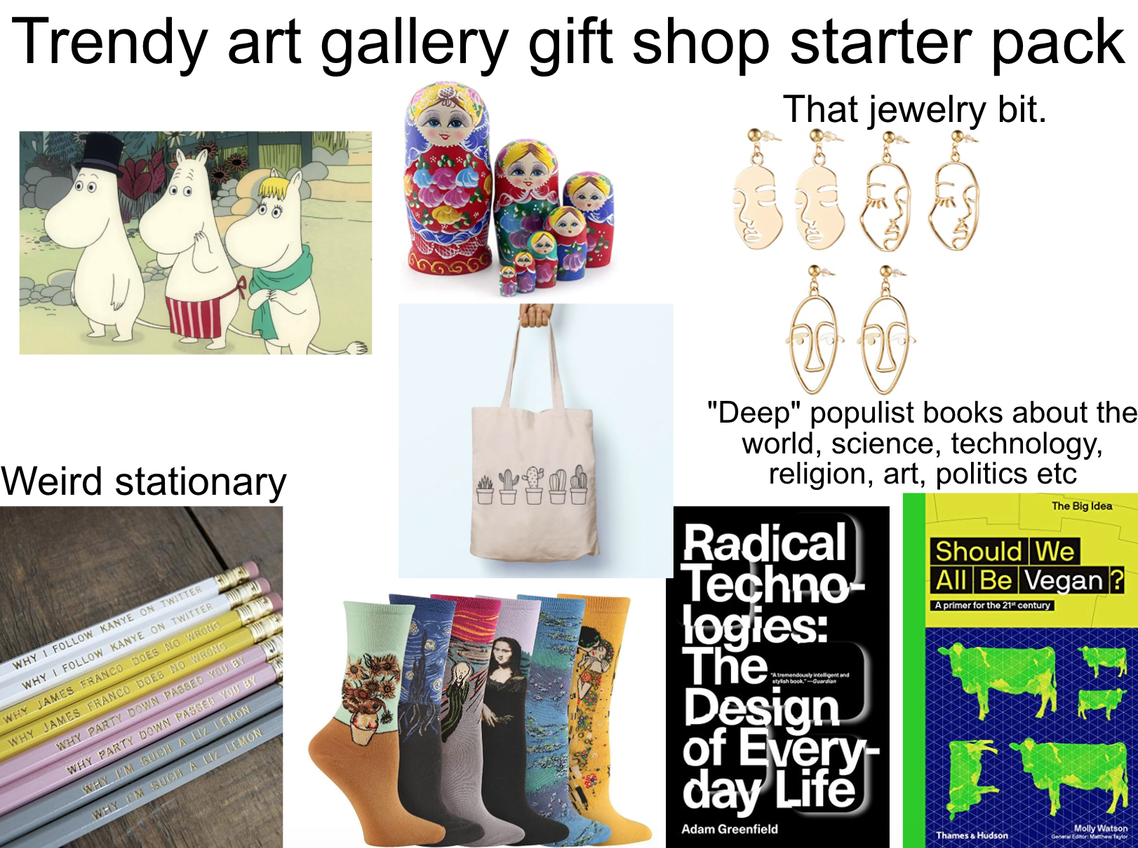 Trendy art gallery gift shop starter pack r/starterpacks