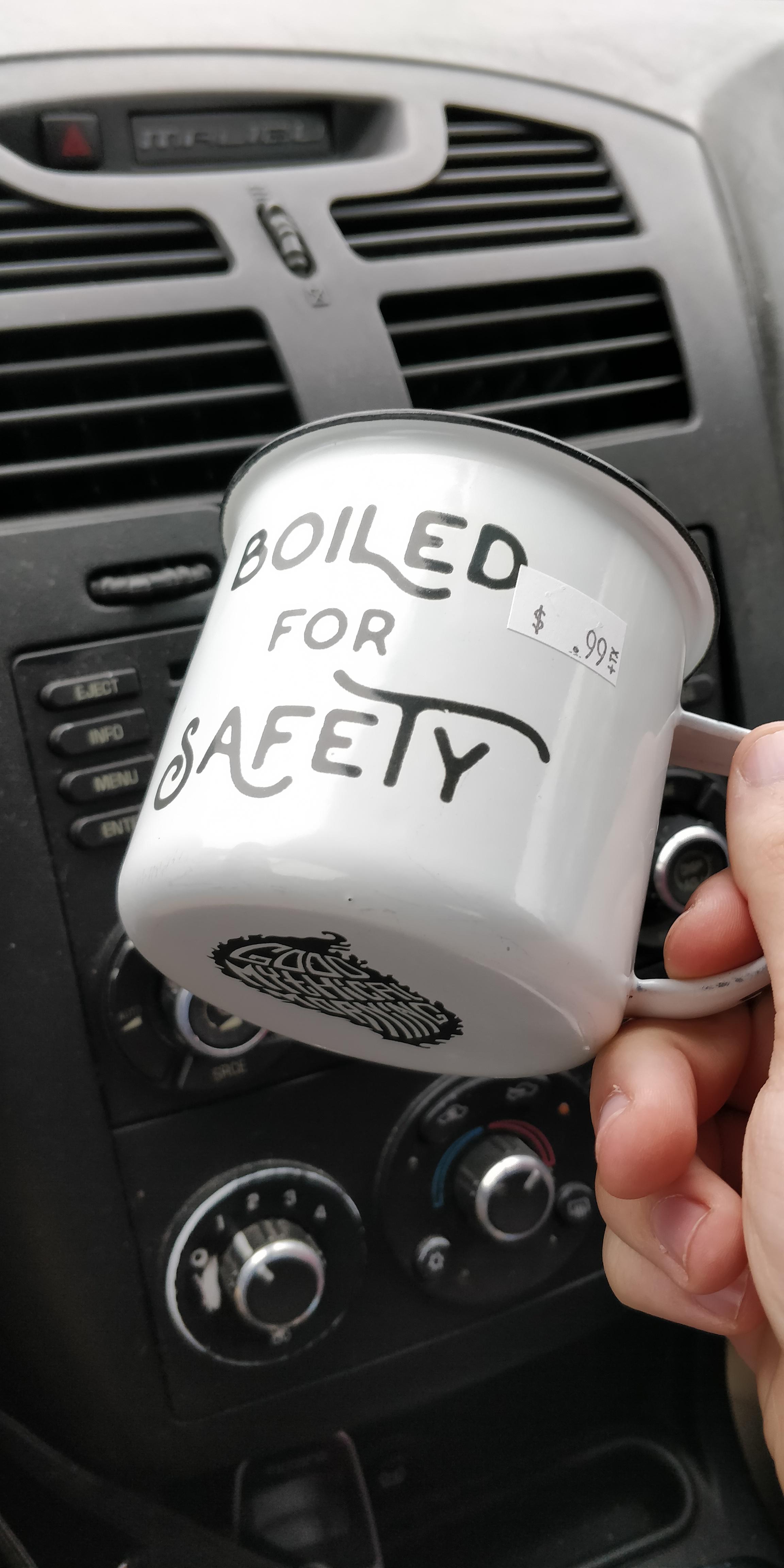 Found a Boiled For Safety mug for a dollar at a thrift store