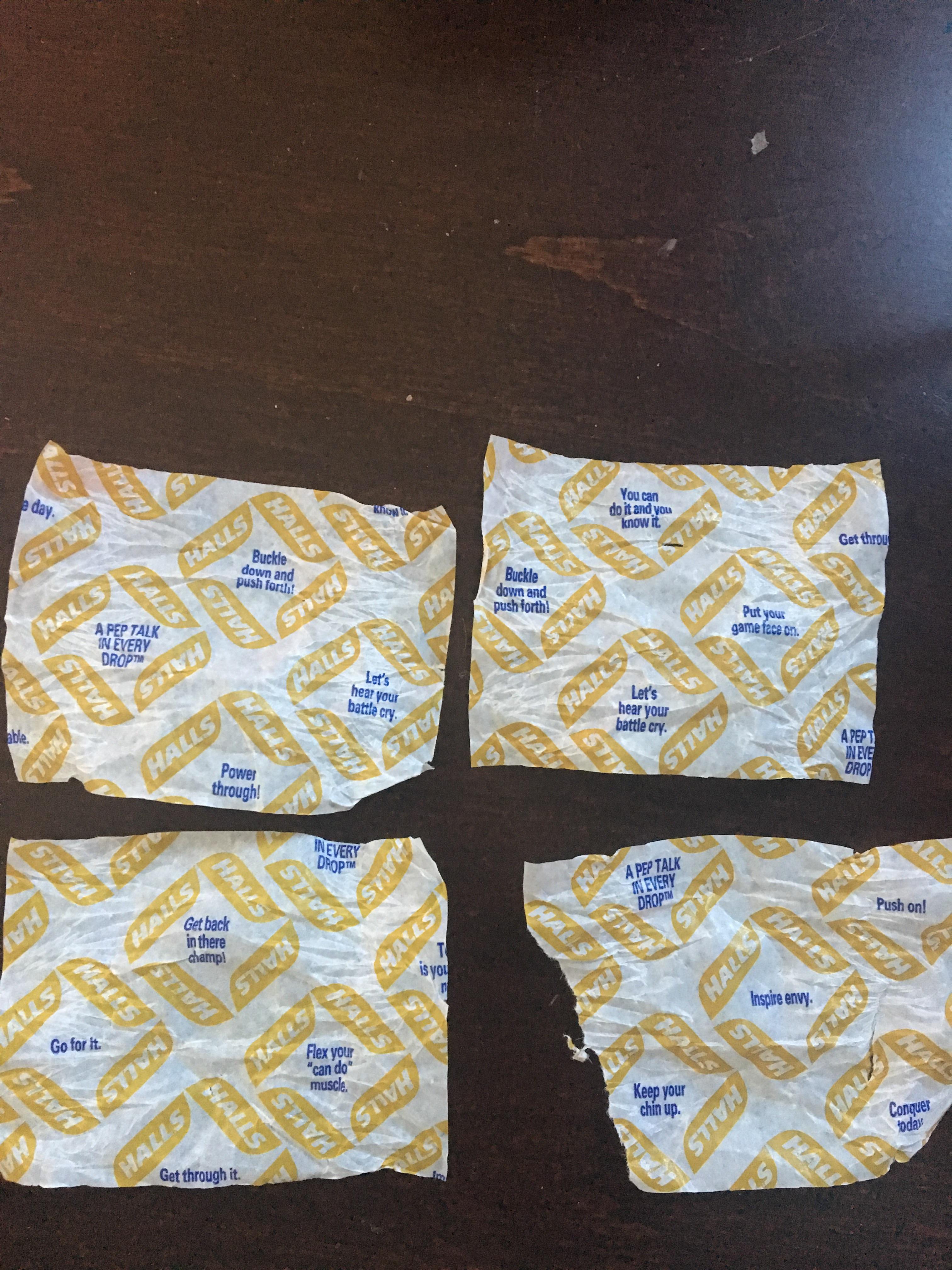 Little inspirational messages on Halls’ cough drop wrappers r
