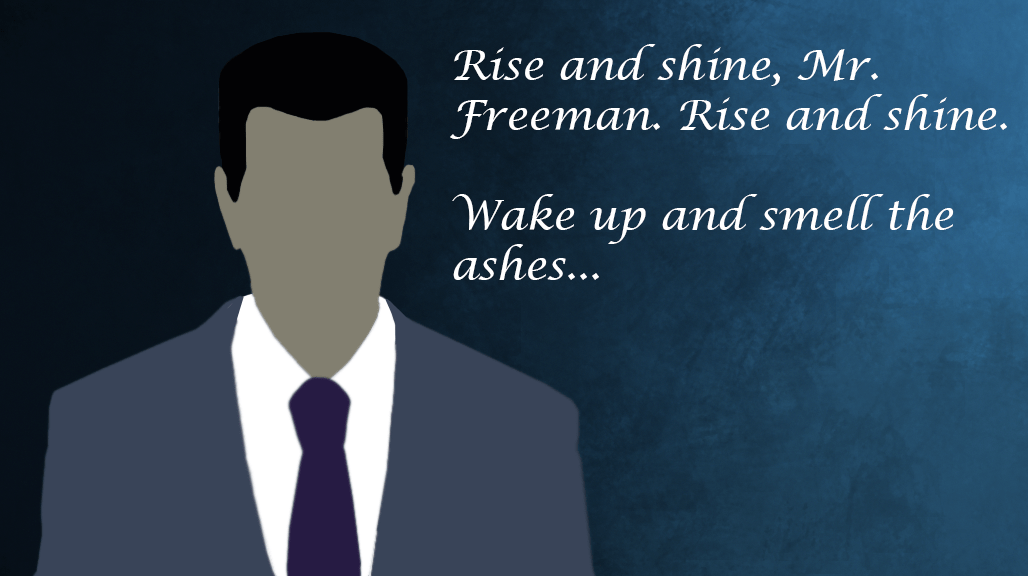 Made this desktop background recently. Rise and shine Mr. Freeman. r