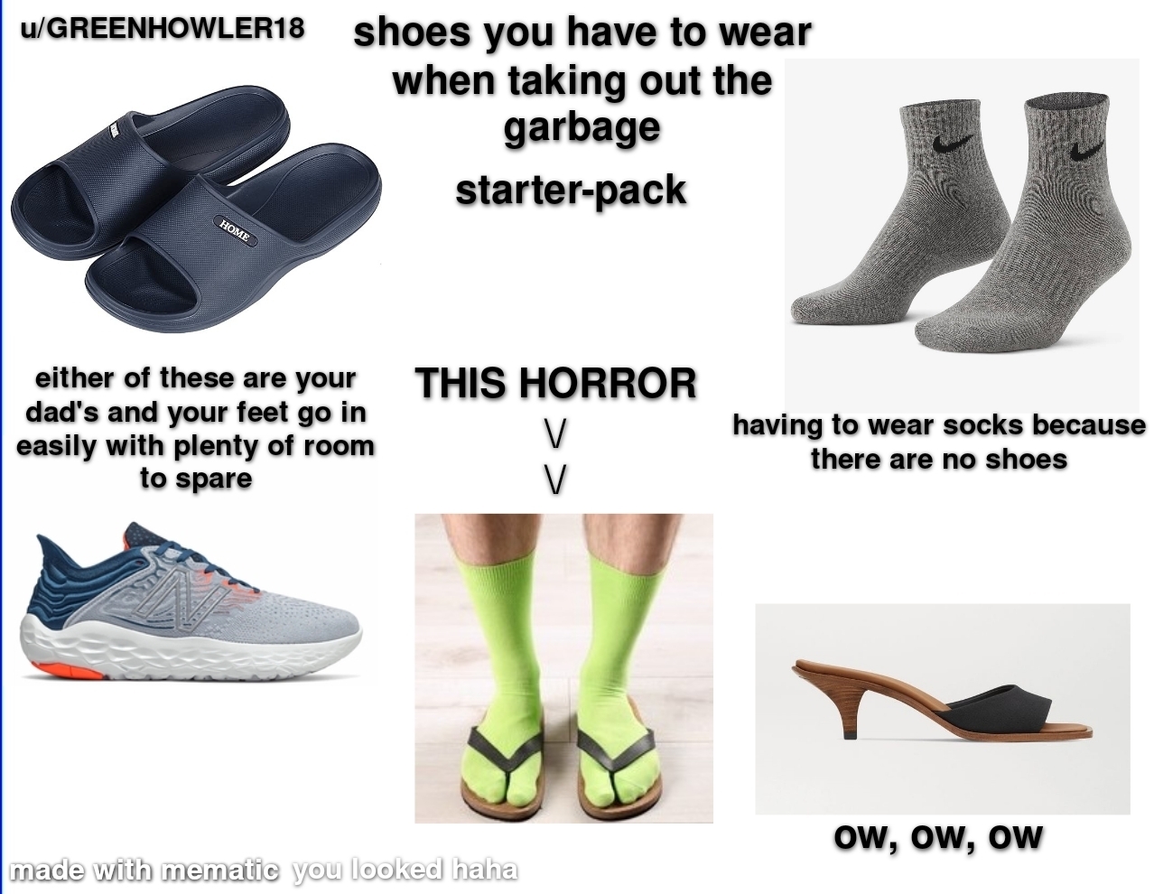 Shoes you have to wear to take out the garbage starter pack r