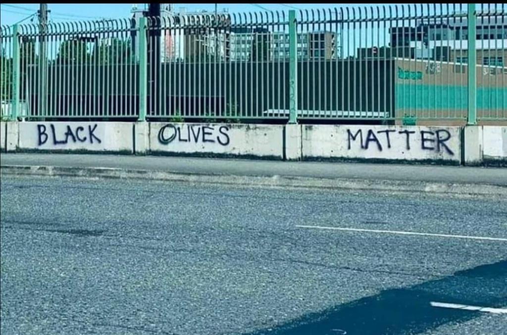 Black Olives Matter r/MildlyVandalised