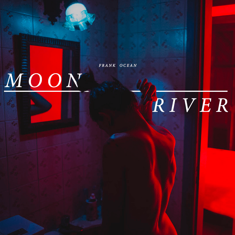 Frank Ocean Moon River r/freshalbumart