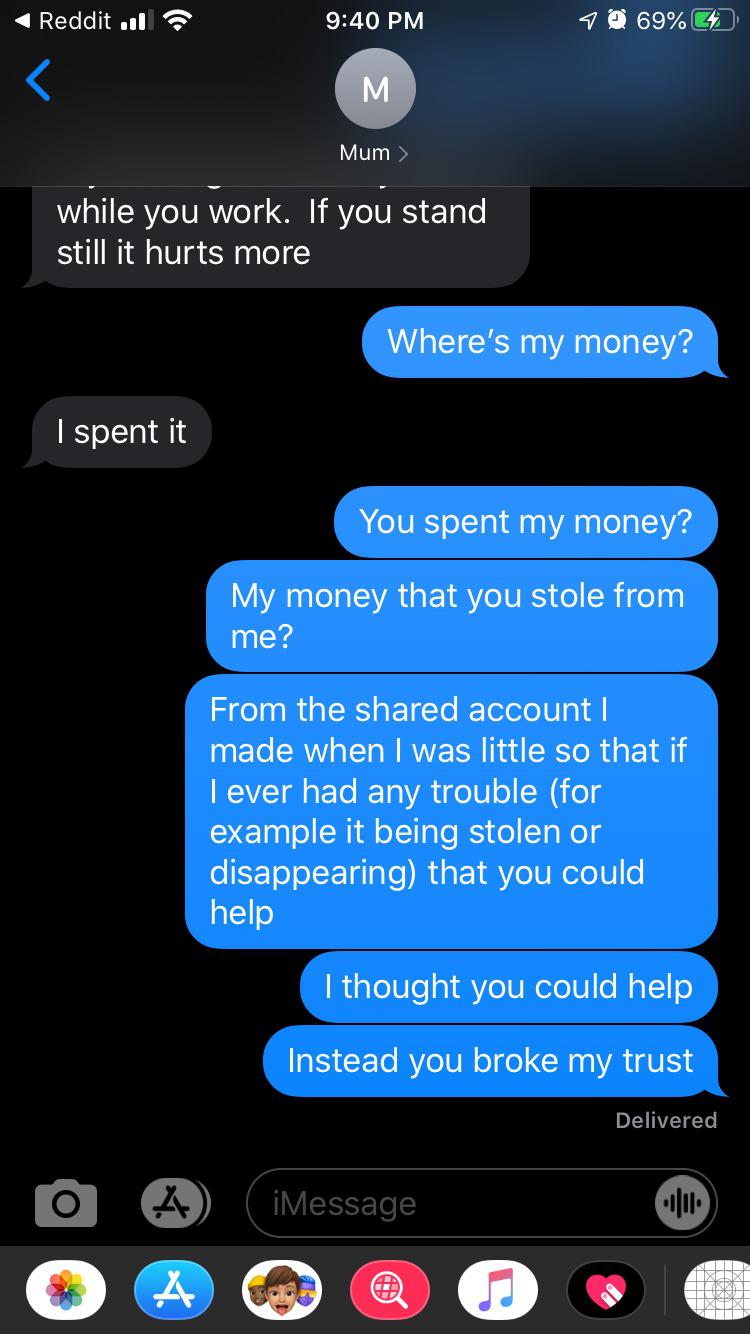 Last year I checked my bank account and saw that my mom stole my money