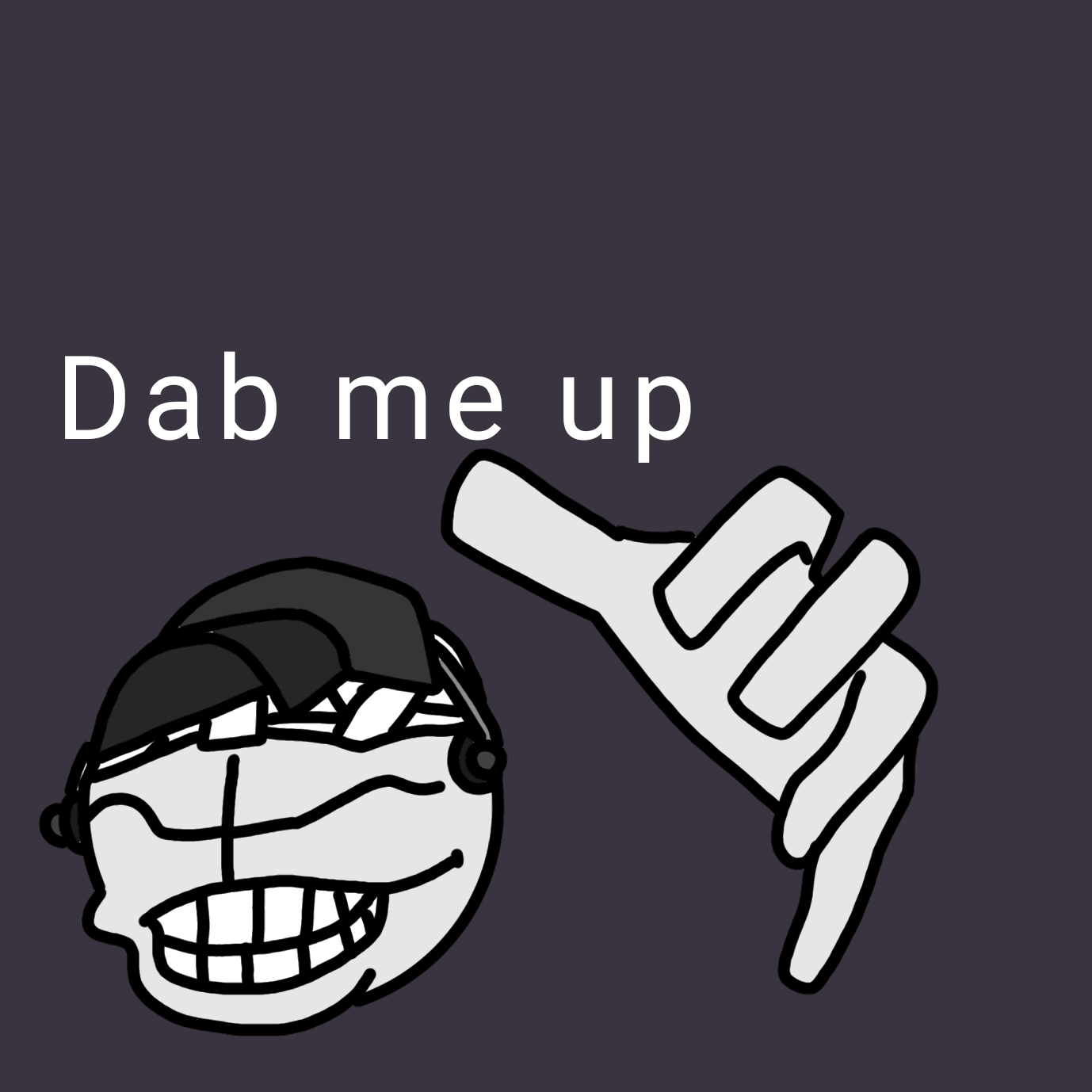 Dab me up